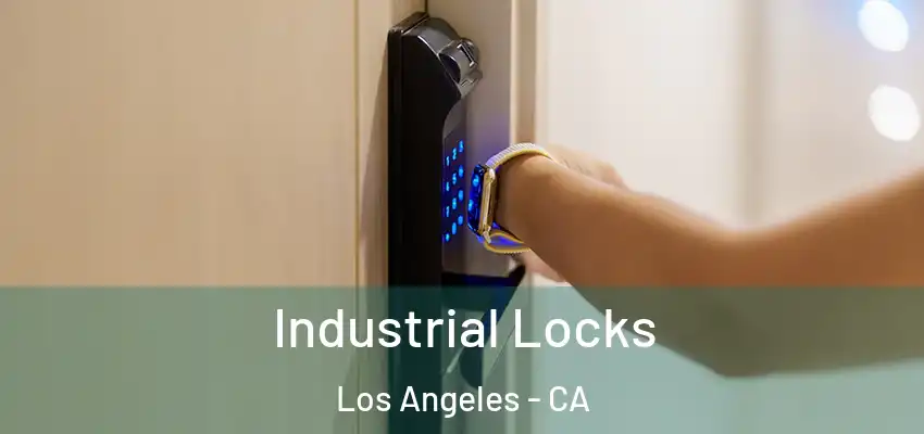  Industrial Locks Los Angeles - CA